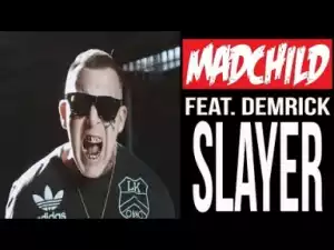 Video: Madchild - Slayer (feat. Demrick)